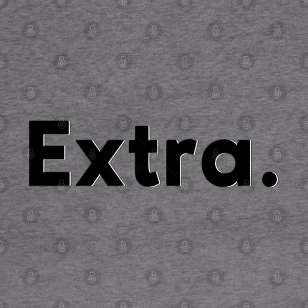 Extra. by NotoriousMedia